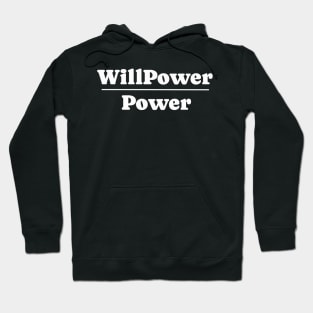 Will power over Power Hoodie